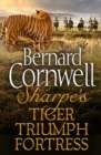 The Sharpe 3-Book Collection 1 : Sharpe's Tiger, Sharpe's Triumph, Sharpe's Fortress - eBook