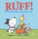Ruff! and the Wonderfully Amazing Busy Day - Book