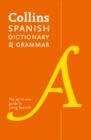 Collins Spanish Dictionary and Grammar : 120,000 Translations Plus Grammar Tips - Book