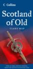 Scotland of Old : Clans Map of Scotland - Book