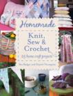 Homemade Knit, Sew and Crochet : 25 Home Craft Projects - eBook