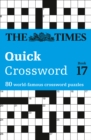 The Times Quick Crossword Book 17 : 80 World-Famous Crossword Puzzles from the Times2 - Book