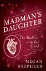 The Madman’s Daughter - Book