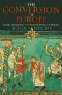The Conversion of Europe (TEXT ONLY) - eBook