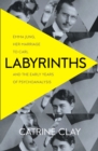 Labyrinths : Emma Jung, Her Marriage to Carl and the Early Years of Psychoanalysis - eBook