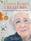 Judith Kerr’s Creatures : A Celebration of Her Life and Work - Book