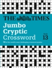 The Times Jumbo Cryptic Crossword Book 13 : 50 World-Famous Crossword Puzzles - Book