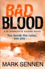 BAD BLOOD: A DI Charlotte Savage Novel - Book
