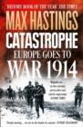 Catastrophe : Europe Goes to War 1914 - eBook