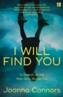 I Will Find You : In Search of the Man Who Raped Me - Book