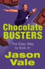 Chocolate Busters : The Easy Way to Kick it! - eBook