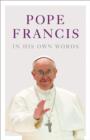 Pope Francis in his Own Words - eBook