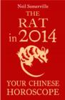 The Rat in 2014: Your Chinese Horoscope - eBook