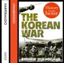 The Korean War: History in an Hour - eAudiobook