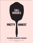 Pretty Honest : The Straight-Talking Beauty Companion - Book