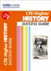 Higher History Revision Guide : Success Guide for Cfe Sqa Exams - Book