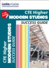 Higher Modern Studies Revision Guide : Success Guide for Cfe Sqa Exams - Book