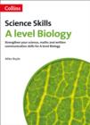 A Level Biology Maths, Written Communication and Key Skills - Book