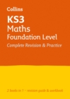 KS3 Maths Foundation Level All-in-One Complete Revision and Practice : Ideal for Years 7, 8 and 9 - Book