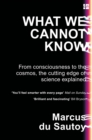 What We Cannot Know : Explorations at the Edge of Knowledge - eBook