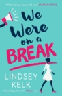 We Were On a Break - Book