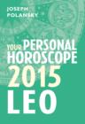 Leo 2015: Your Personal Horoscope - eBook