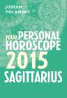 Sagittarius 2015: Your Personal Horoscope - eBook