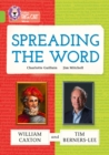 Spreading the Word: William Caxton and Tim Berners-Lee : Band 11/Lime - Book