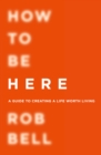 How To Be Here - eBook