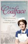At the Coalface : The Memoir of a Pit Nurse - Book