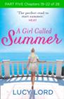 A Girl Called Summer: Part Five, Chapters 19-22 of 28 - eBook