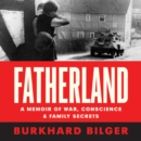 Fatherland : A Memoir of War, Conscience and Family Secrets - eAudiobook
