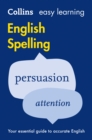 Easy Learning English Spelling : Your Essential Guide to Accurate English - Book