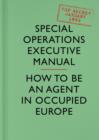 SOE Manual : How to be an Agent in Occupied Europe - Book