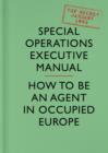 SOE Manual : How to be an Agent in Occupied Europe - eBook