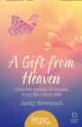 A Gift from Heaven : True-Life Stories of Contact from the Other Side - Book