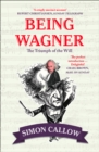 Being Wagner : The Triumph of the Will - Book
