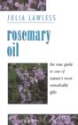 Rosemary Oil : A New Guide to the Most Invigorating Rememdy - eBook