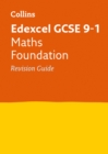 Edexcel GCSE 9-1 Maths Foundation Revision Guide : Ideal for the 2024 and 2025 Exams - Book