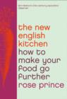 The New English Kitchen : How to Make Your Food Go Further - Book