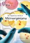 The Mysterious World of Microorganisms : Band 18/Pearl - Book
