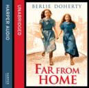 Far From Home : The Sisters of Street Child - eAudiobook