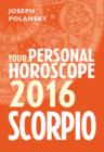 Scorpio 2016: Your Personal Horoscope - eBook