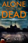 Alone with the Dead : A Pc Donal Lynch Thriller - Book