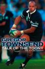 Talk of the Toony : The Autobiography of Gregor Townsend - eBook
