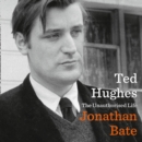 Ted Hughes : The Unauthorised Life - eAudiobook