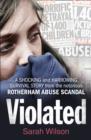 Violated : A Shocking and Harrowing Survival Story from the Notorious Rotherham Abuse Scandal - Book