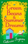 Green Beans and Summer Dreams - eBook