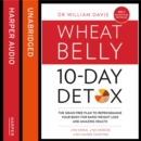 The Wheat Belly 10-Day Detox : The Effortless Health and Weight-Loss Solution - eAudiobook
