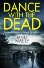 Dance With the Dead : A Pc Donal Lynch Thriller - Book